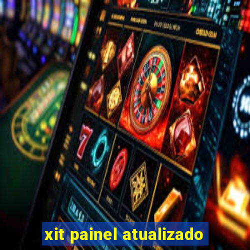 xit painel atualizado